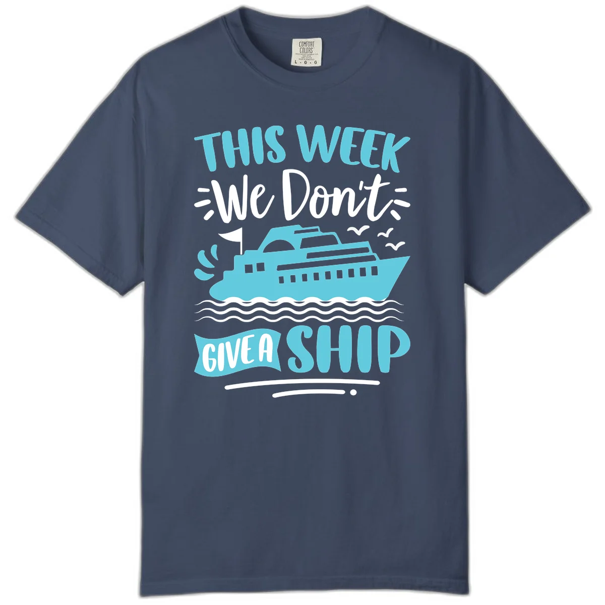 We Don't Give A Ship Comfort Color in Midnight