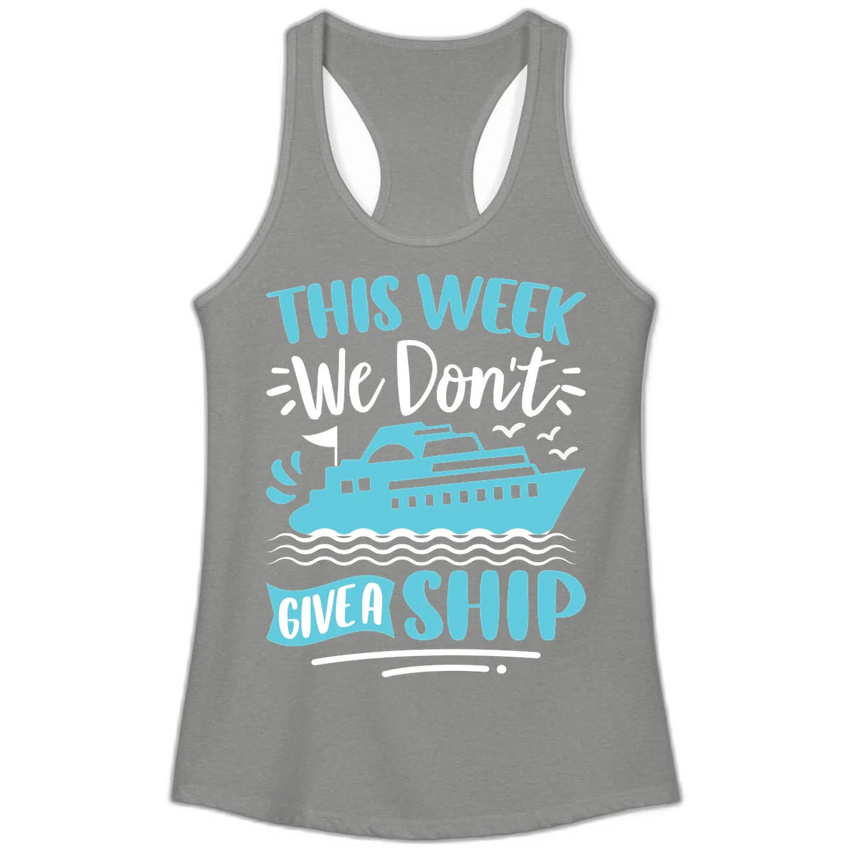 We Don't Give A Ship Ladies Tank in Heather Grey