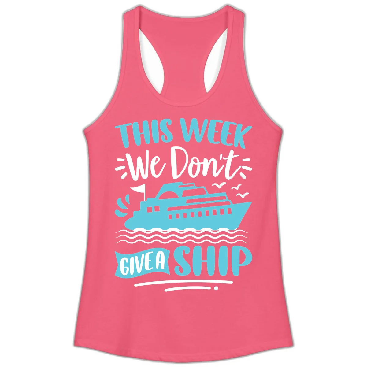 We Don't Give A Ship Ladies Tank in Hot Pink