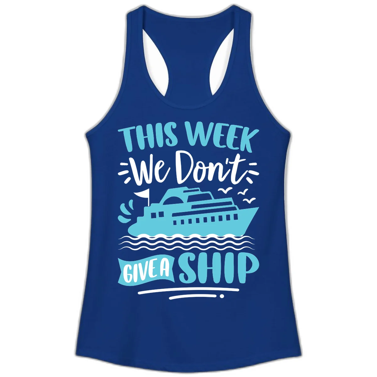 We Don't Give A Ship Ladies Tank in Solid Royal