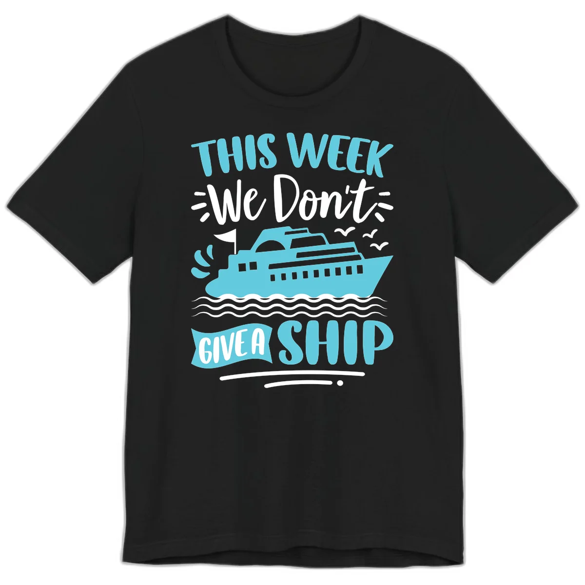 We Don't Give A Ship Premium T-Shirt in Black