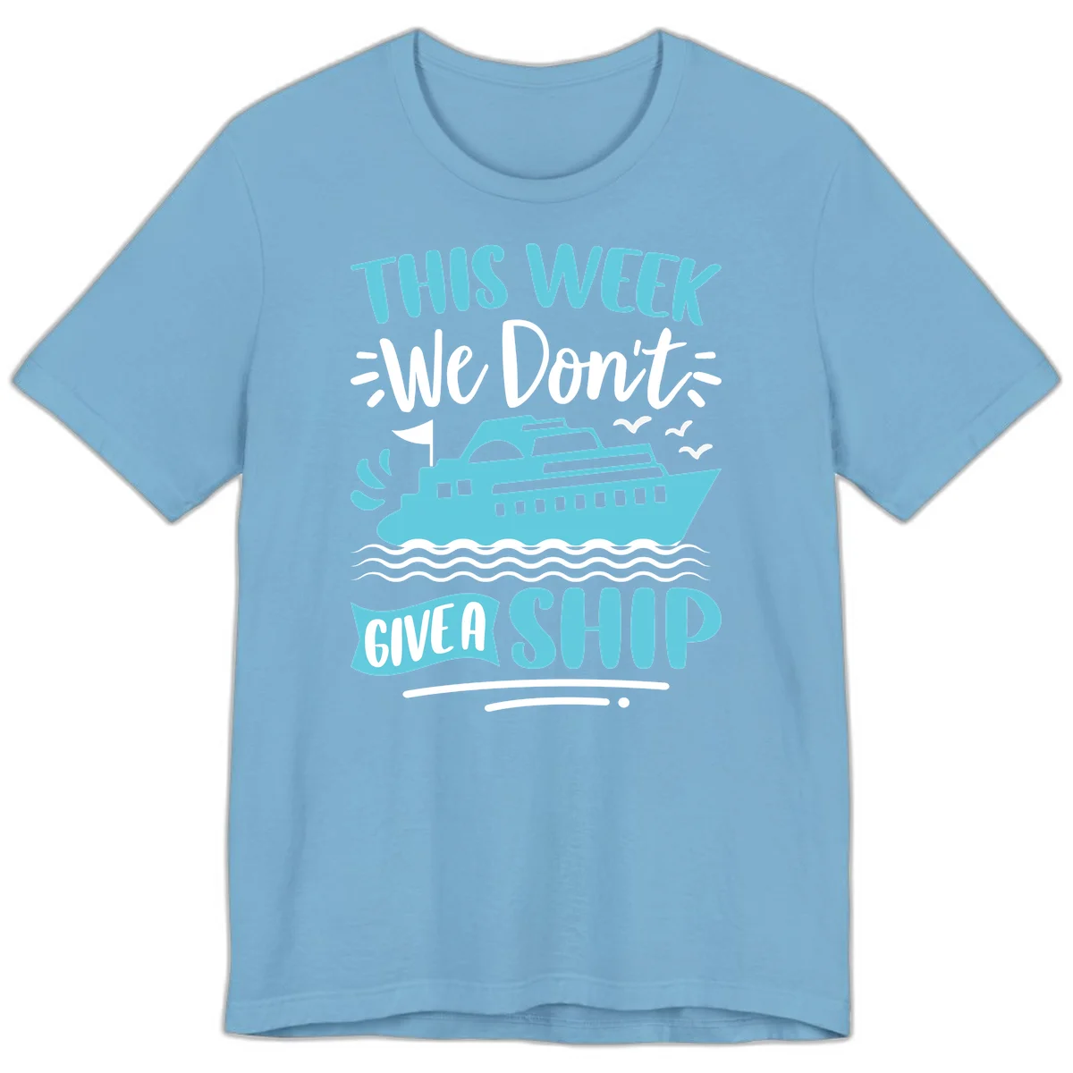 We Don't Give A Ship Premium T-Shirt in Ocean Blue
