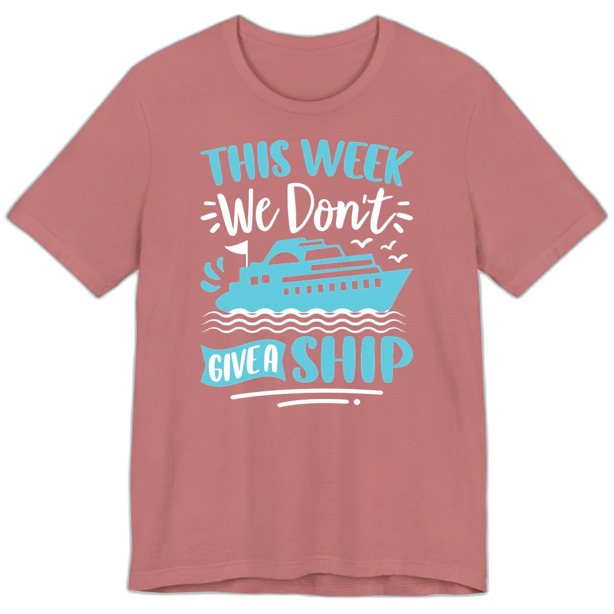 We Don't Give A Ship Premium T-Shirt in Mauve