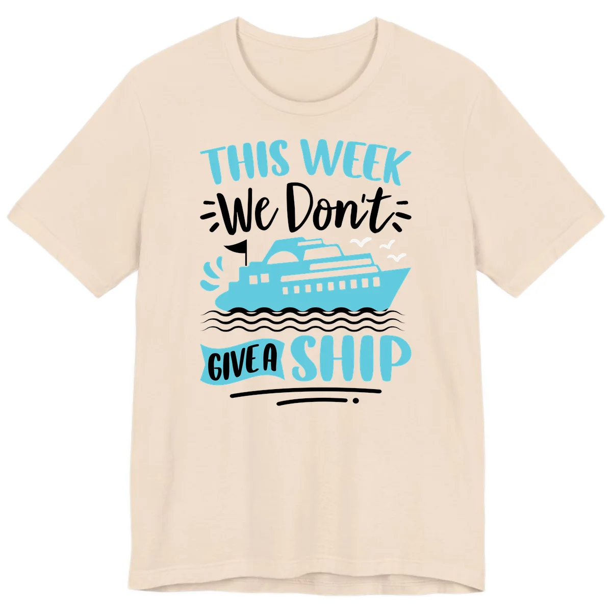 We Don't Give A Ship Premium T-Shirt in Soft Cream