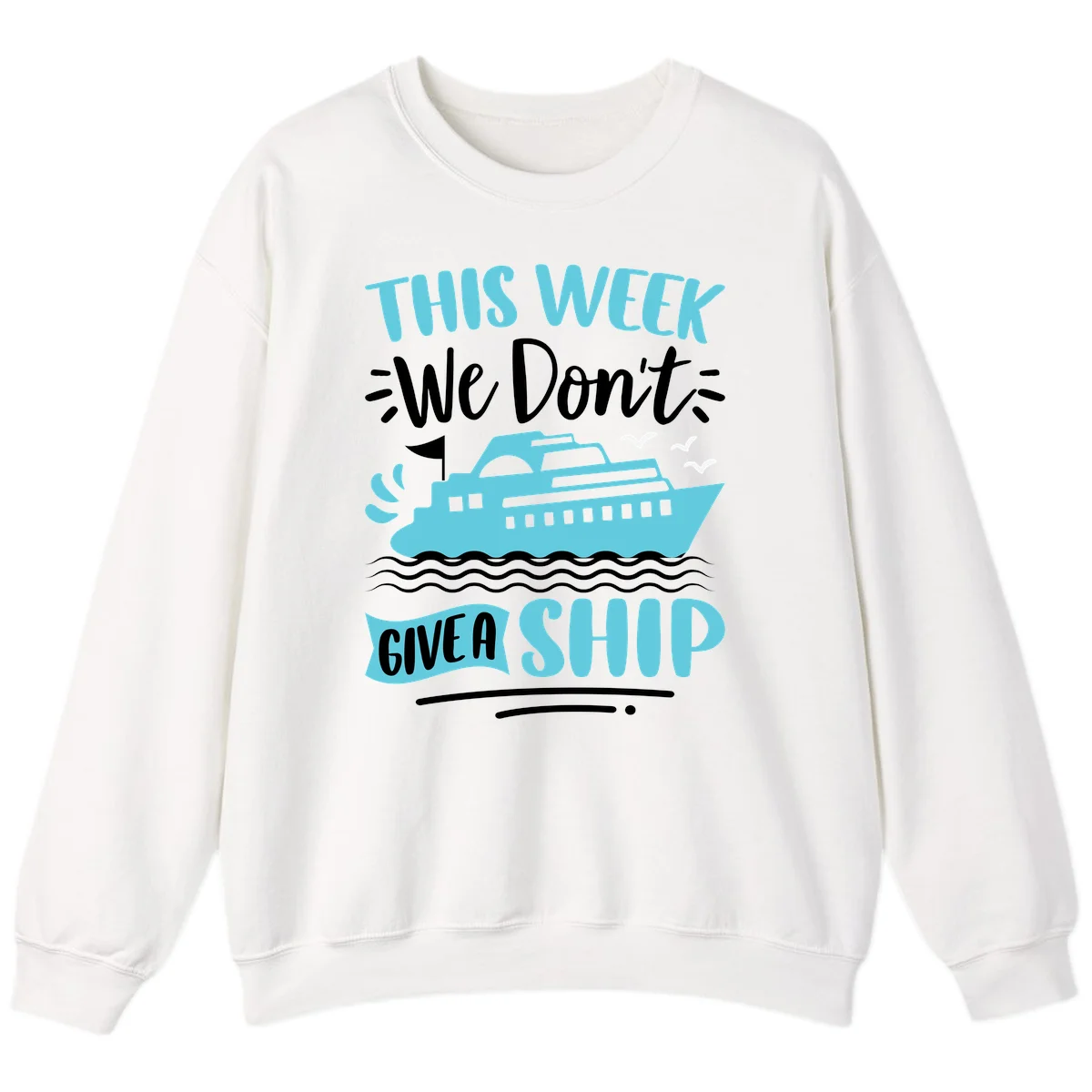 We Don't Give A Ship Sweatshirt in White