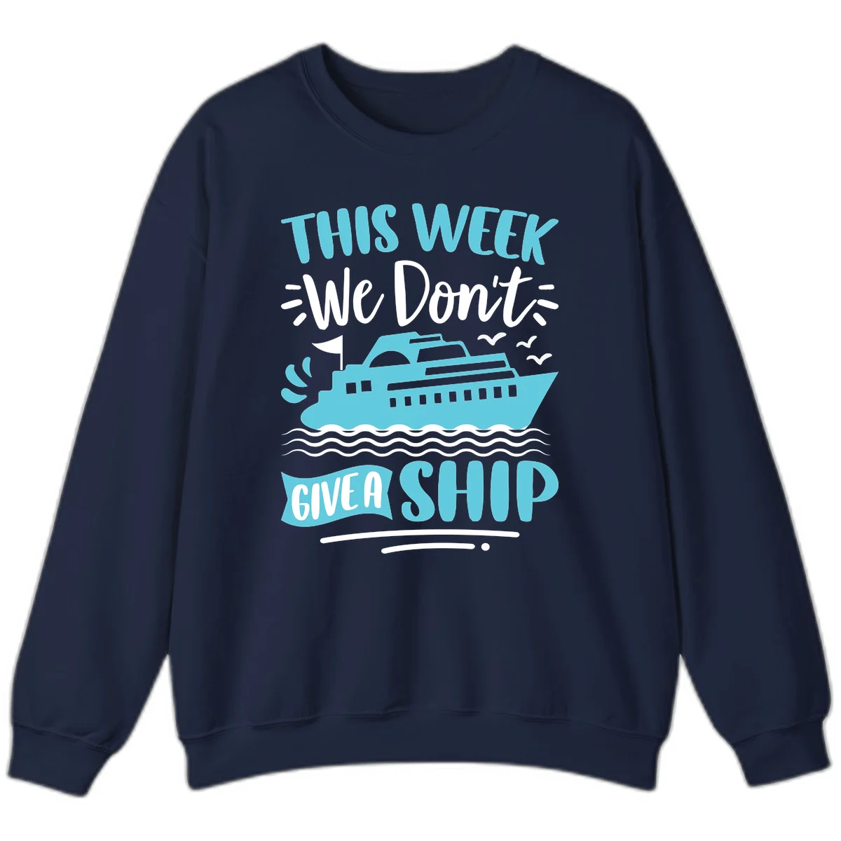 We Don't Give A Ship Sweatshirt in Navy