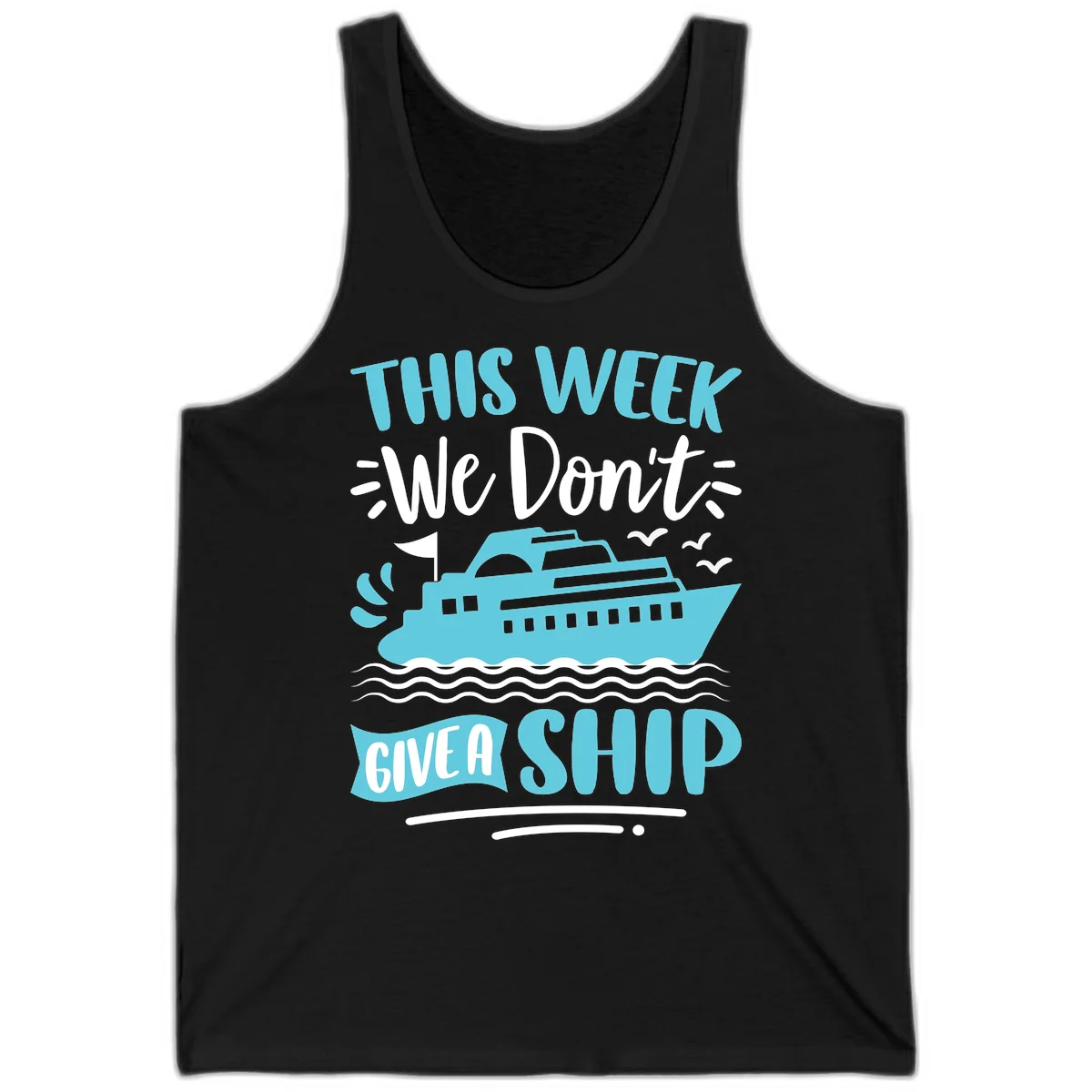 We Don't Give A Ship Tank in Black