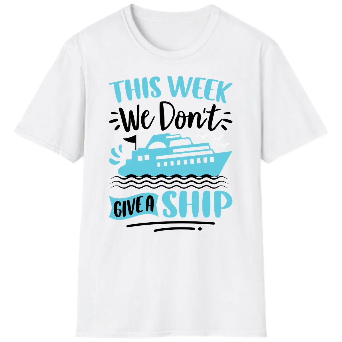 We Don't Give A Ship T-Shirt in White
