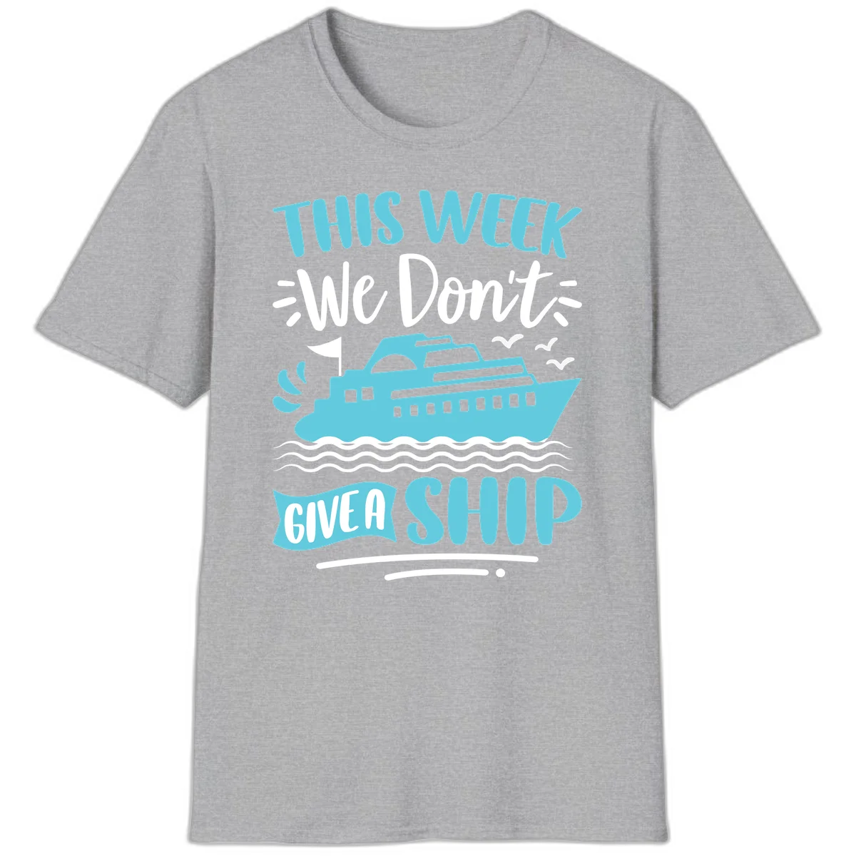 We Don't Give A Ship T-Shirt in Sport Grey