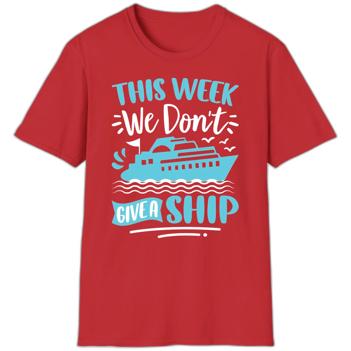 We Don't Give A Ship T-Shirt in Red