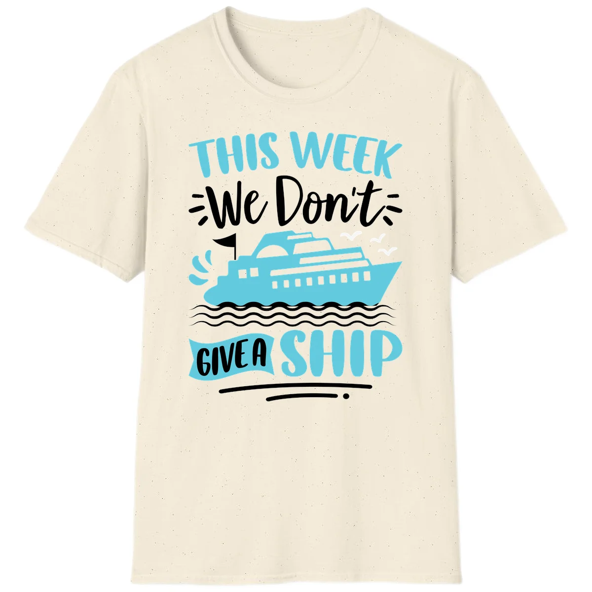 We Don't Give A Ship T-Shirt in Natural