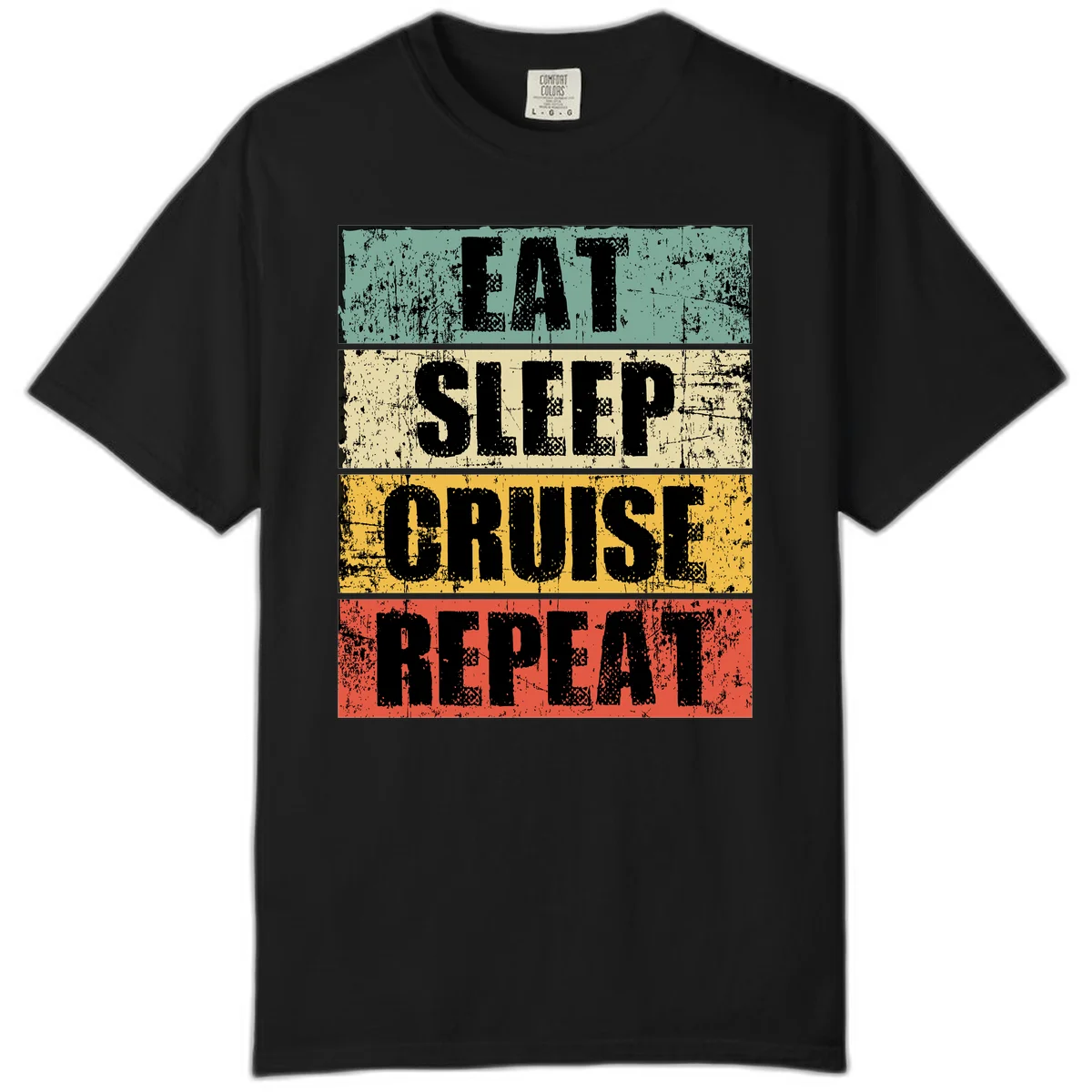 Eat Sleep Cruise Repeat Comfort Color T-Shirt in Black