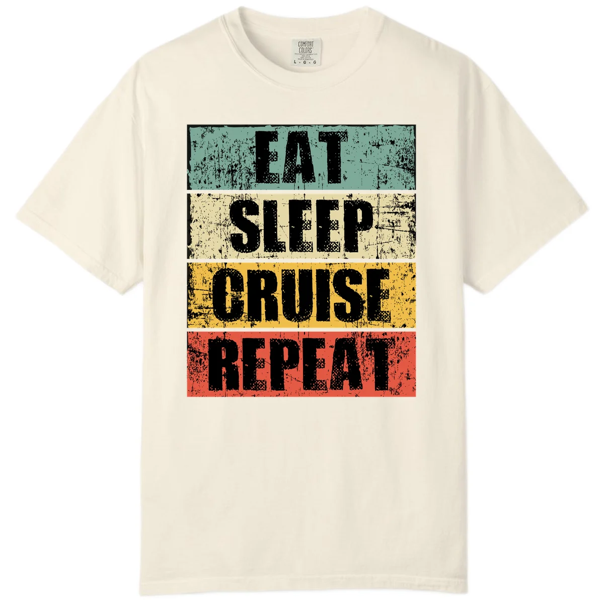 Eat Sleep Cruise Repeat Comfort Color T-Shirt in Ivory
