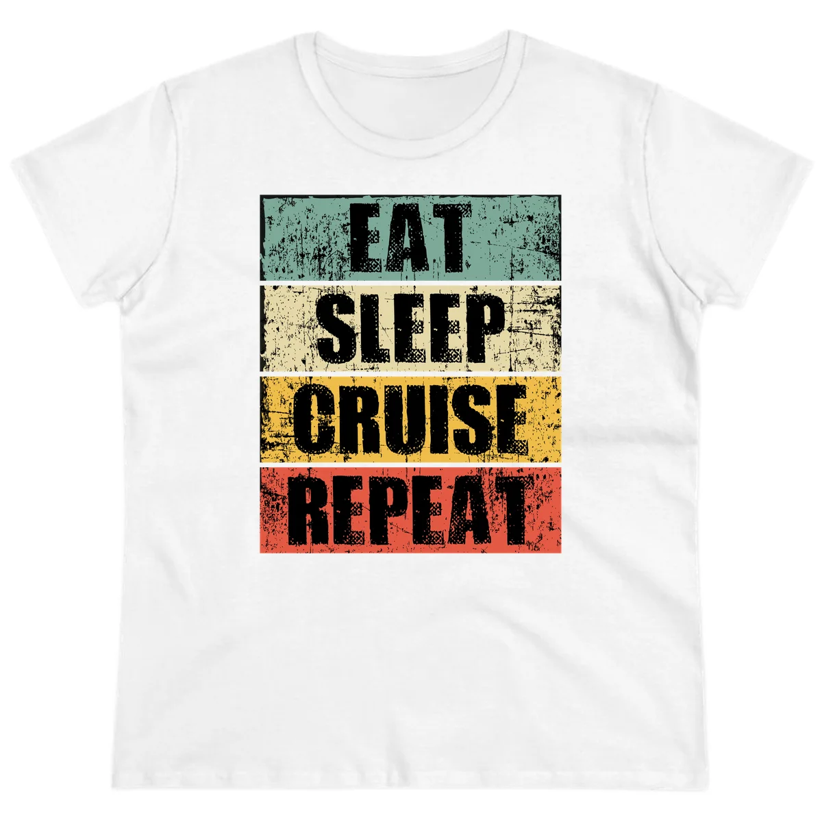 Eat Sleep Cruise Repeat Ladies Tee in White