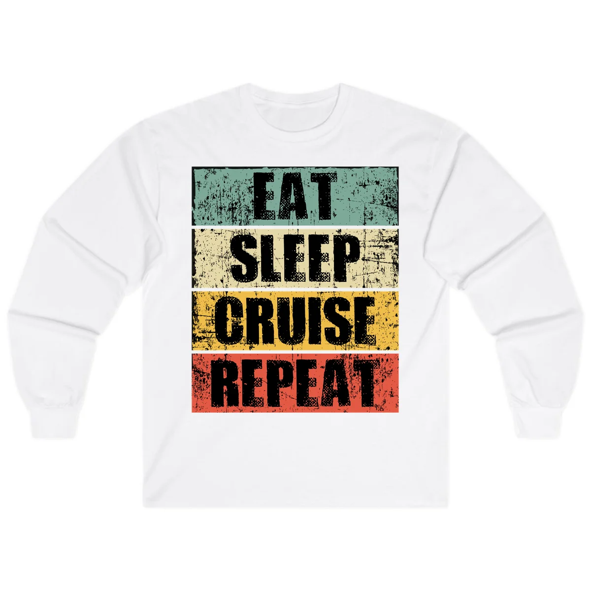 Eat Sleep Cruise Repeat Long Sleeve in White