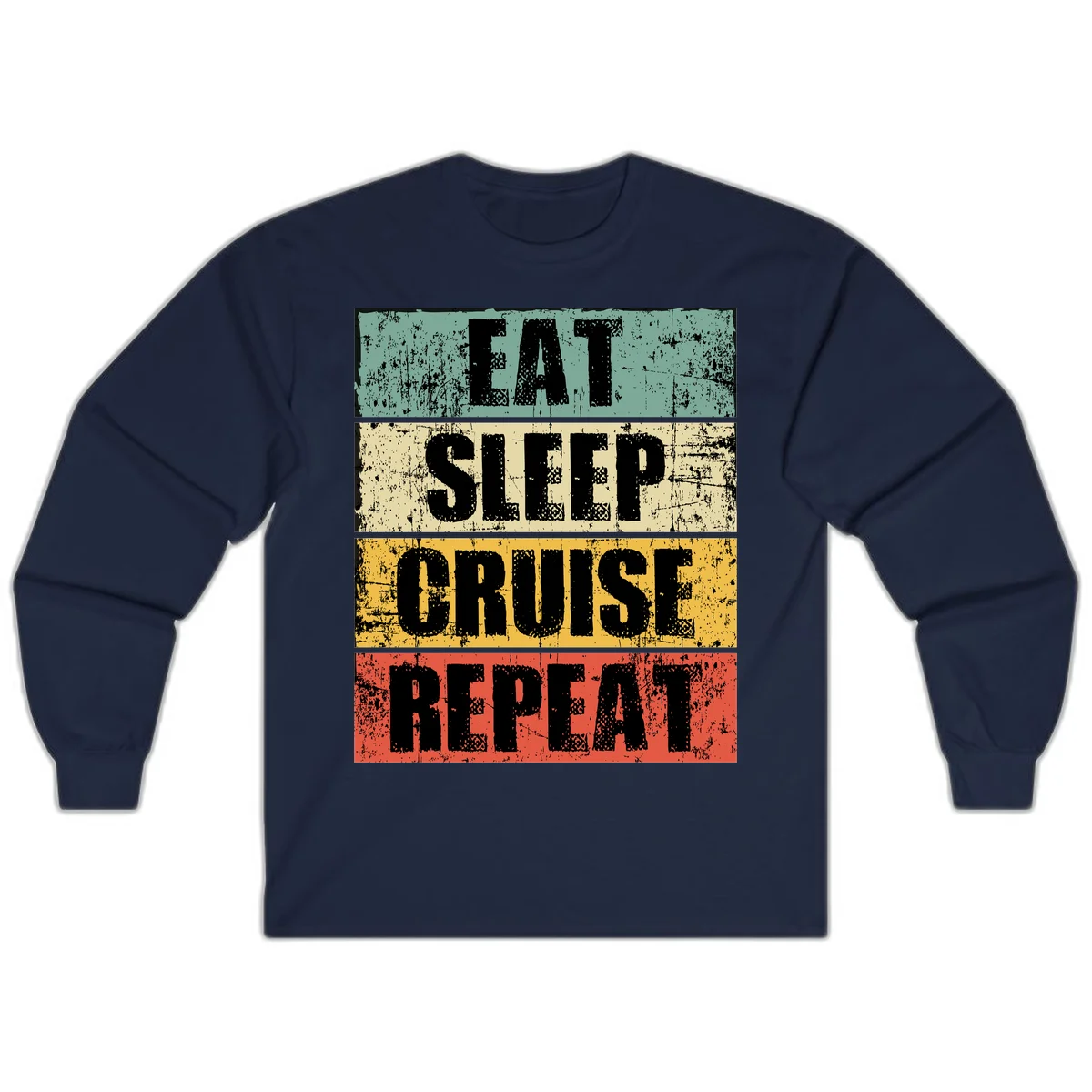 Eat Sleep Cruise Repeat Long Sleeve in Navy