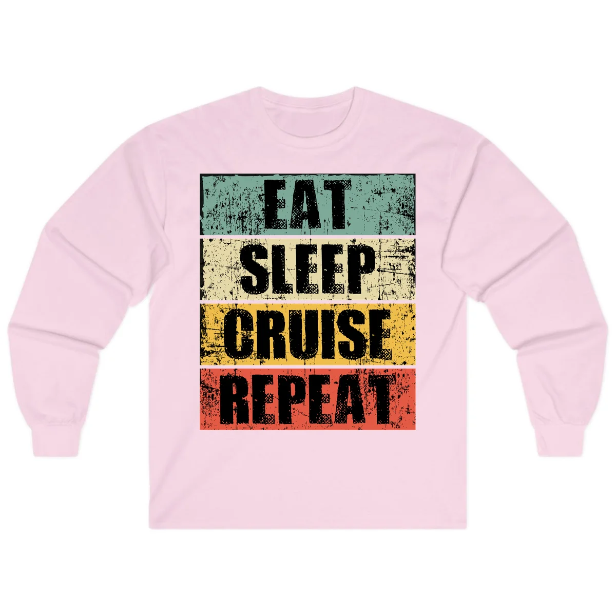 Eat Sleep Cruise Repeat Long Sleeve in Light Pink