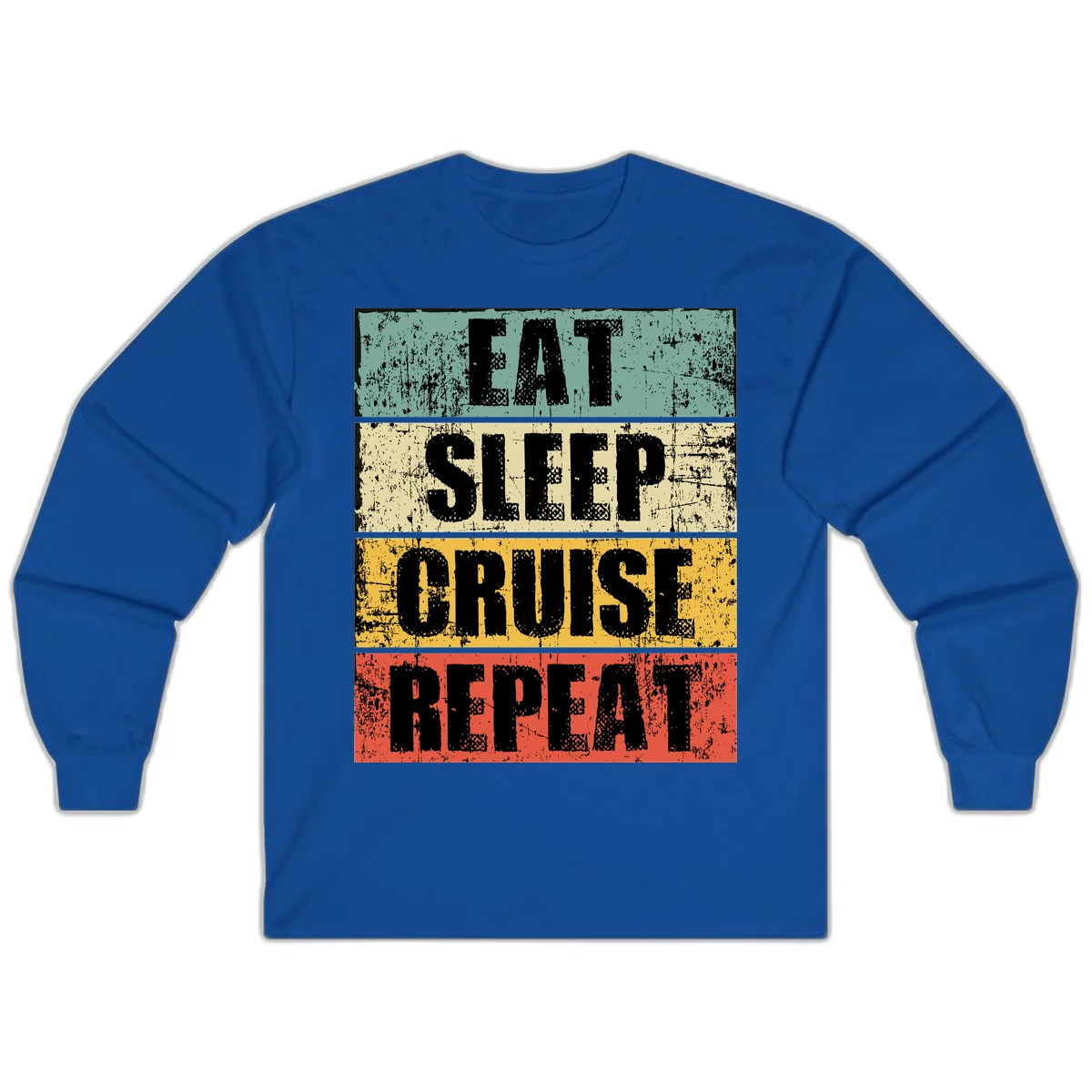 Eat Sleep Cruise Repeat Long Sleeve in Royal