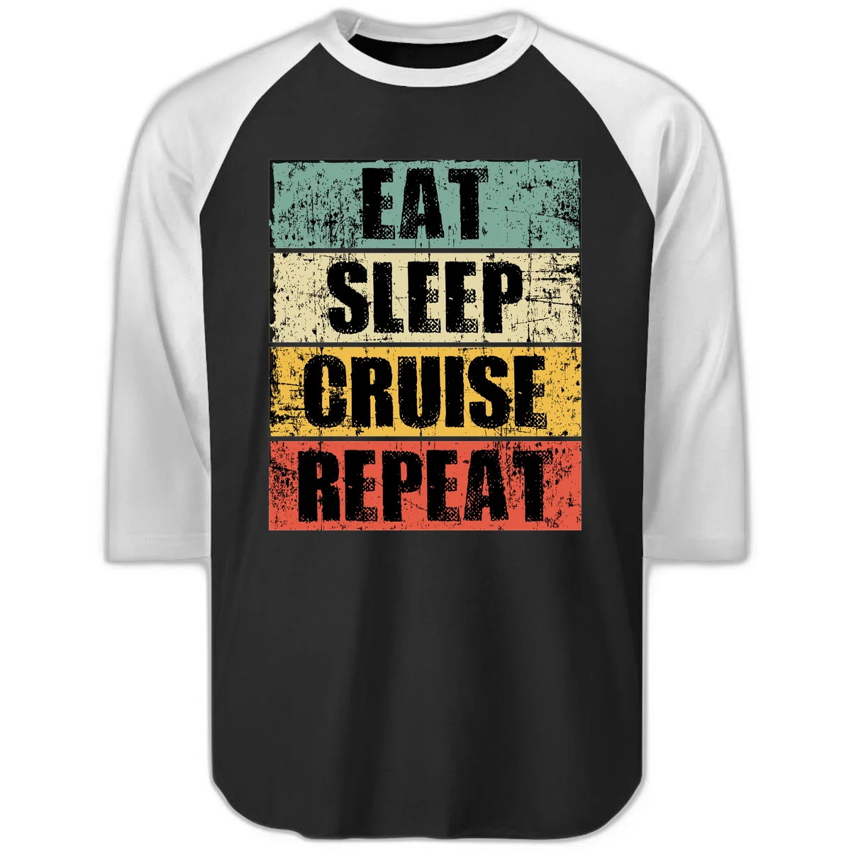 Eat Sleep Cruise Repeat Raglan 3/4 in Black White