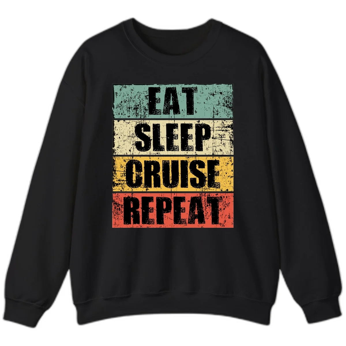 Eat Sleep Cruise Repeat Sweatshirt in Black