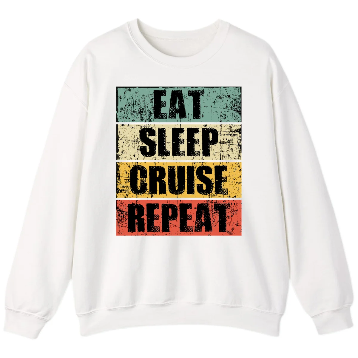 Eat Sleep Cruise Repeat Sweatshirt in White