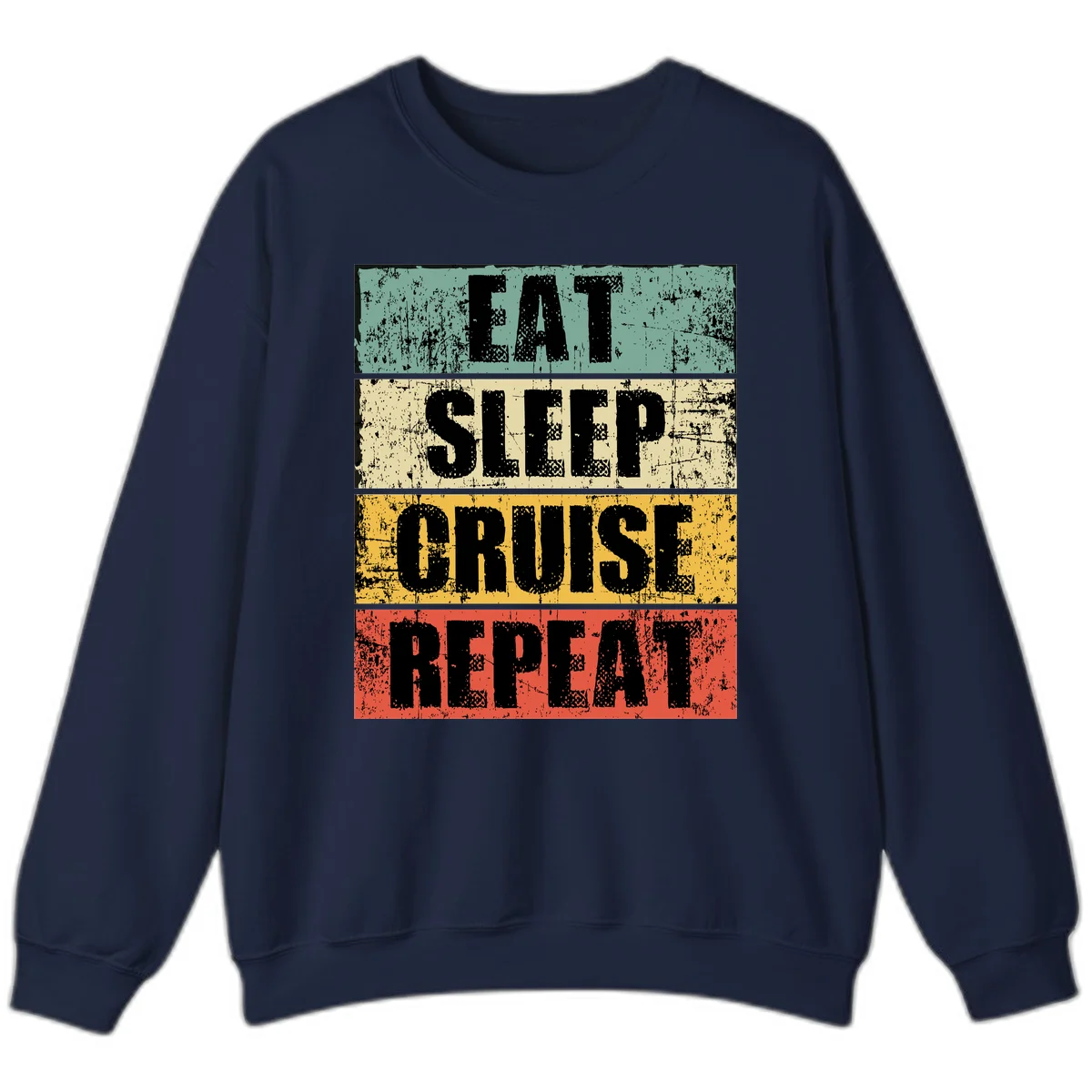 Eat Sleep Cruise Repeat Sweatshirt in Navy