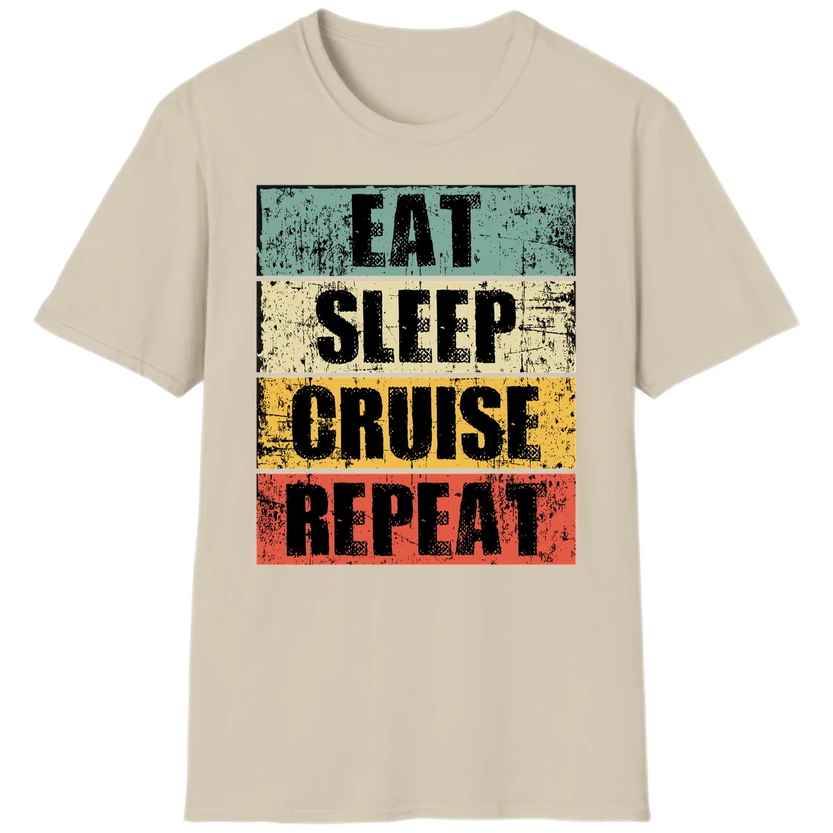 Eat Sleep Cruise Repeat T-Shirt in Sand
