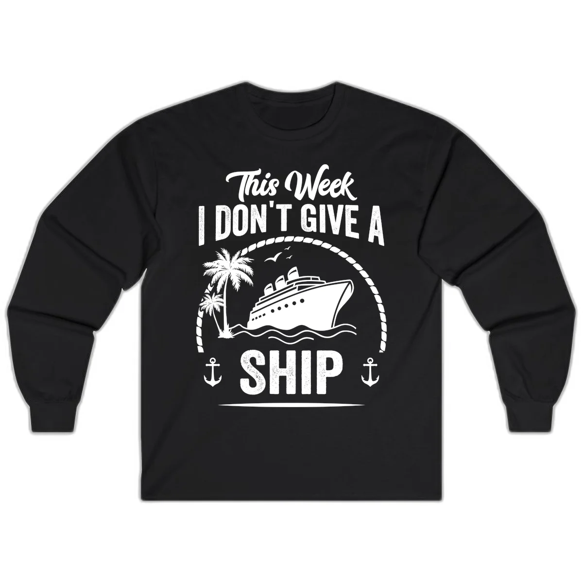 This Week I Don't Give A Ship Long Sleeve Shirt in Black