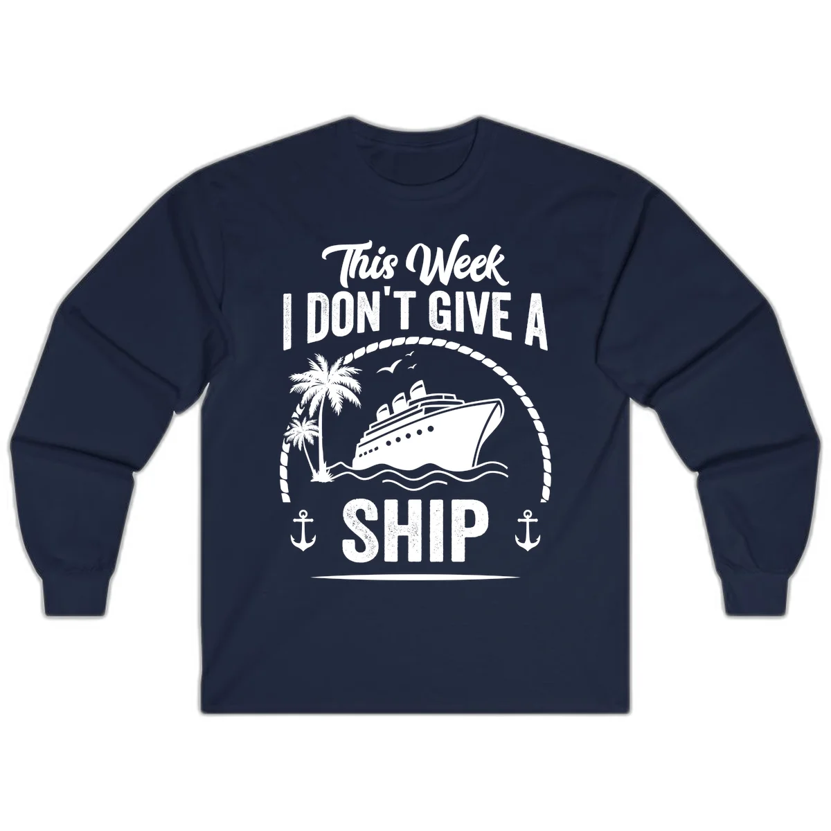 This Week I Don't Give A Ship Long Sleeve Shirt in Navy