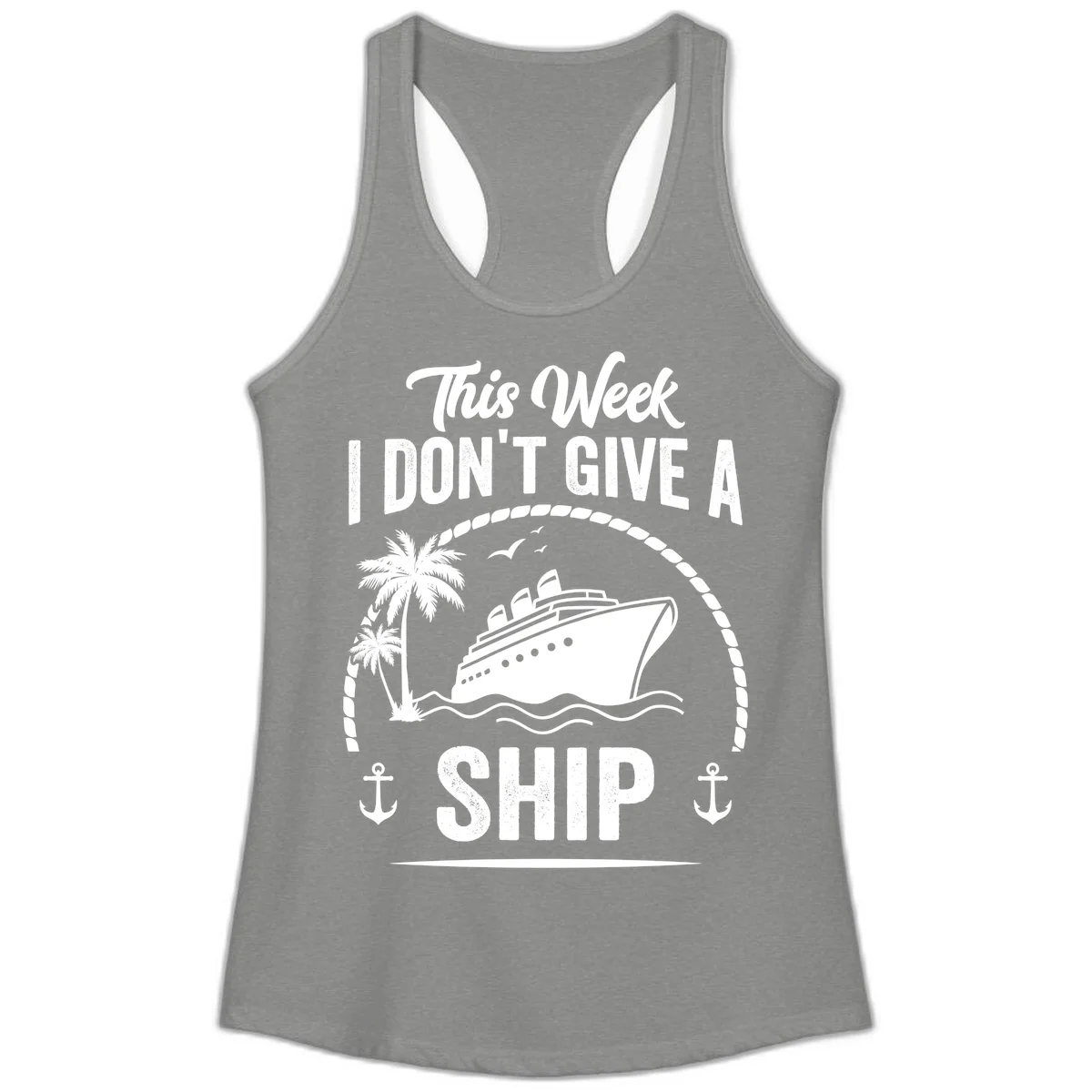 This Week I Don't Give A Ship Ladies Tank Top in Heather Grey