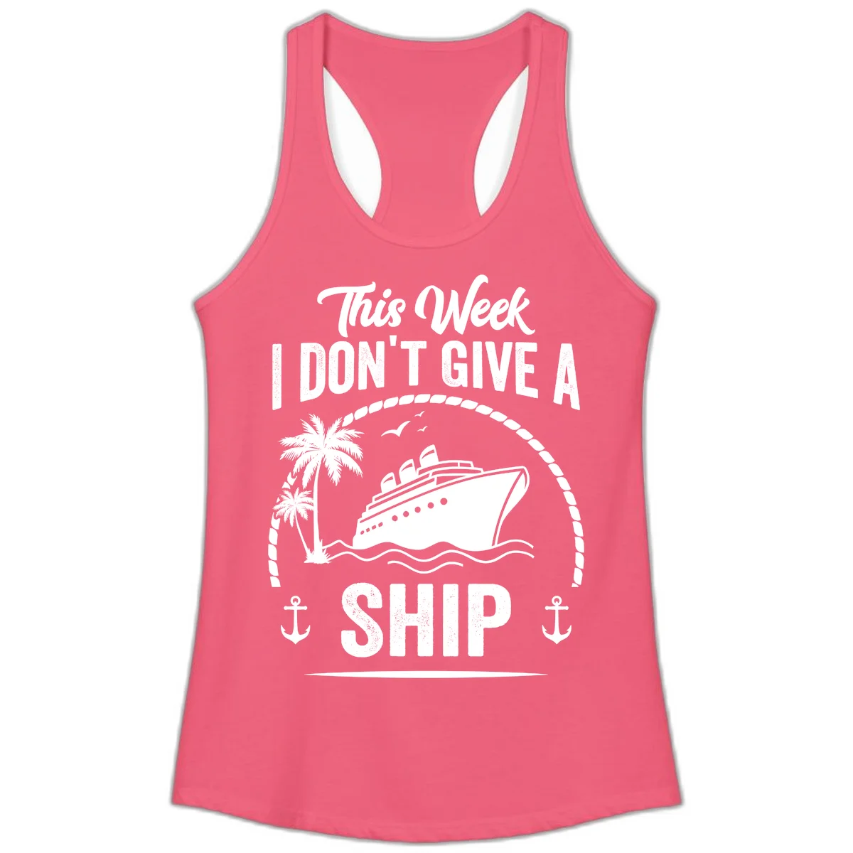 This Week I Don't Give A Ship Ladies Tank Top in Hot Pink