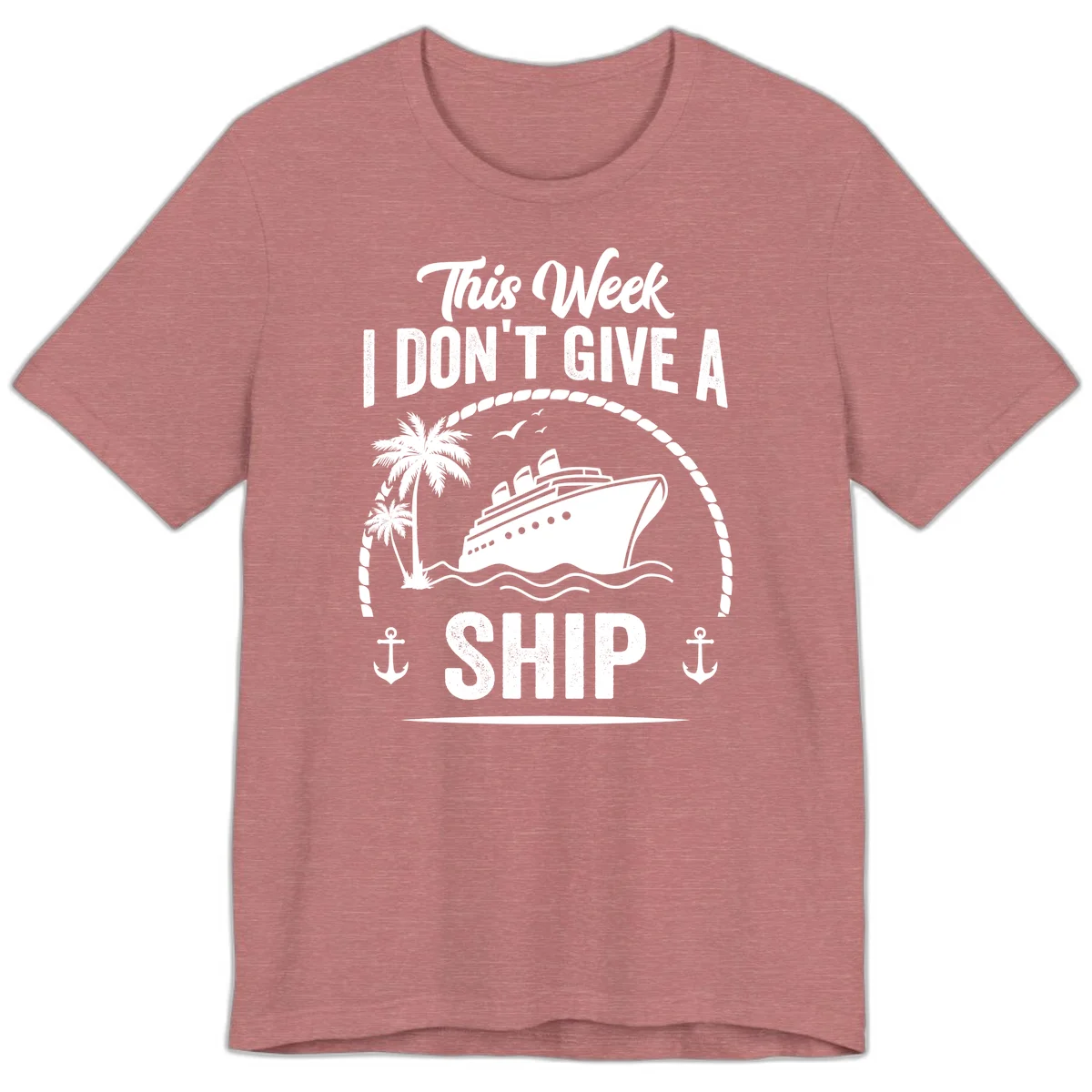 This Week I Don't Give A Ship Premium T-Shirt in Heather Mauve