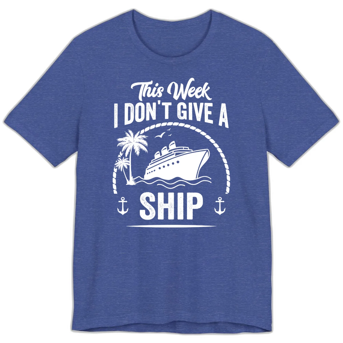 This Week I Don't Give A Ship Premium T-Shirt in Heather True Royal