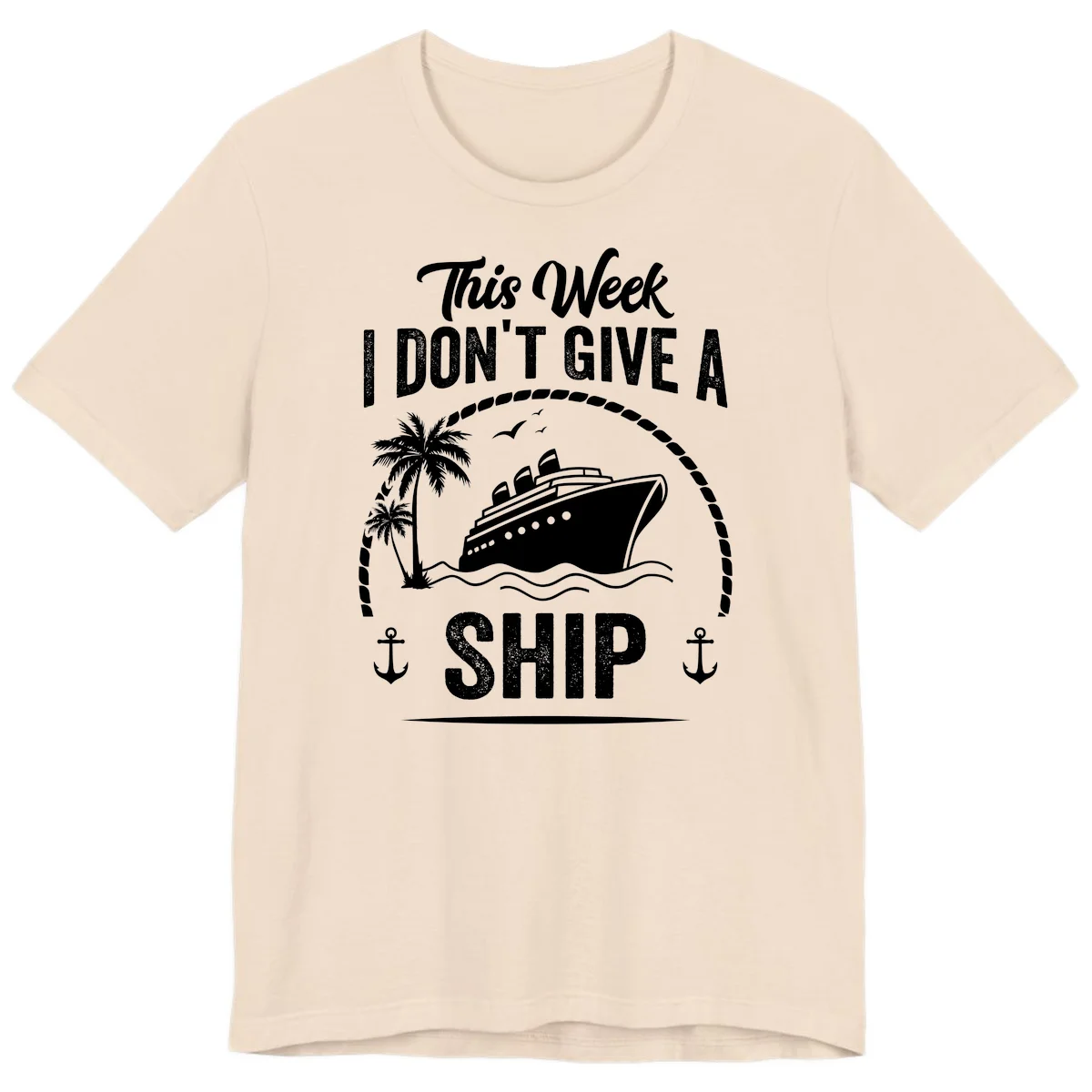 This Week I Don't Give A Ship Premium T-Shirt in Soft Cream