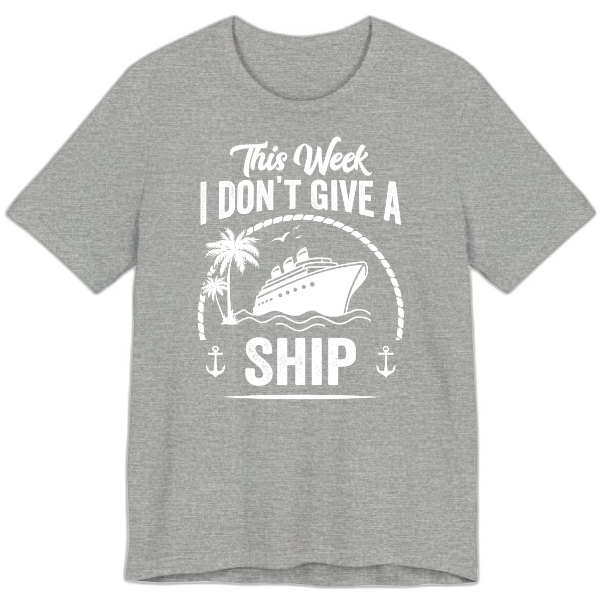This Week I Don't Give A Ship Premium T-Shirt in Athletic Heather