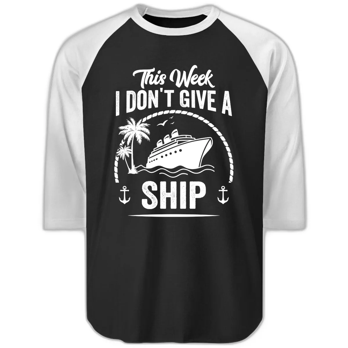 This Week I Don't Give A Ship Raglan 3/4 Sleeve in Black White