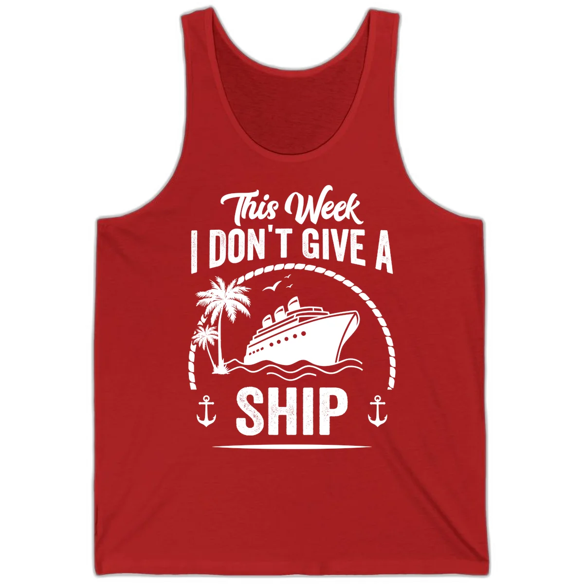 This Week I Don't Give A Ship Cruise Tank Top in Red