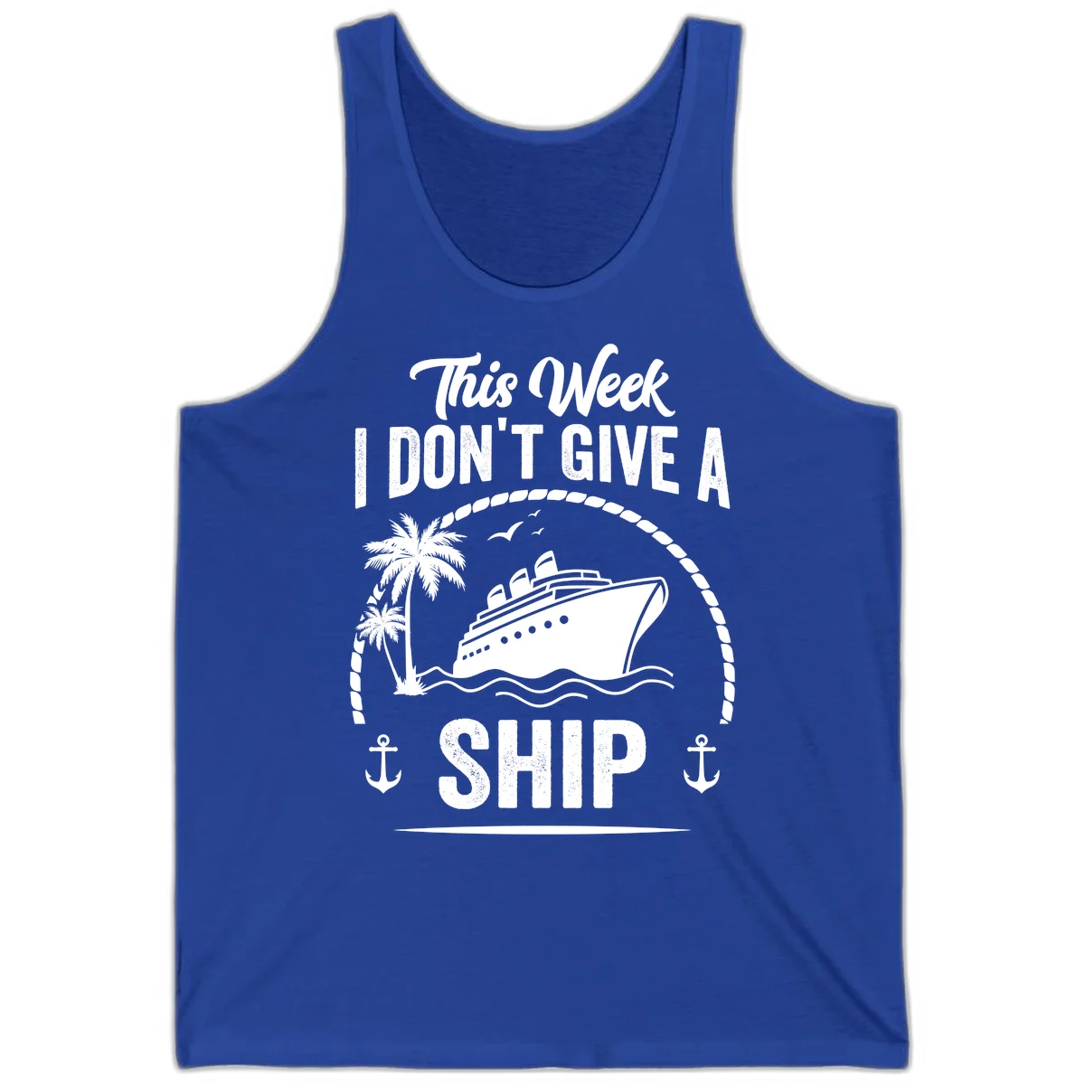 This Week I Don't Give A Ship Cruise Tank Top in True Royal