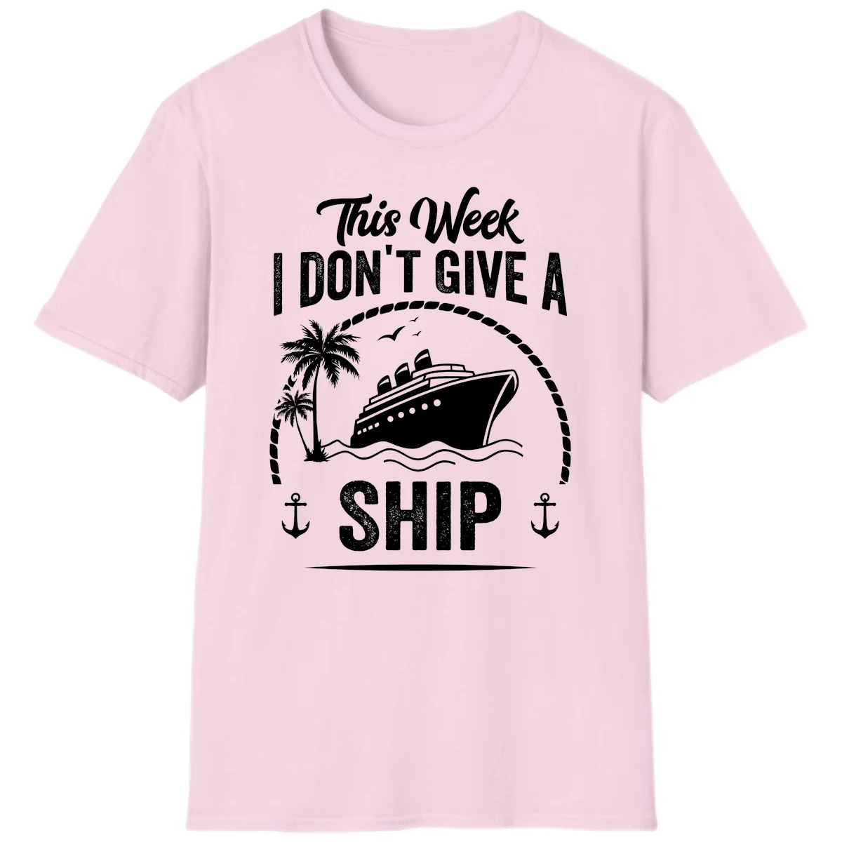 This Week I Don't Give A Ship Funny Cruise T-Shirt in Light Pink