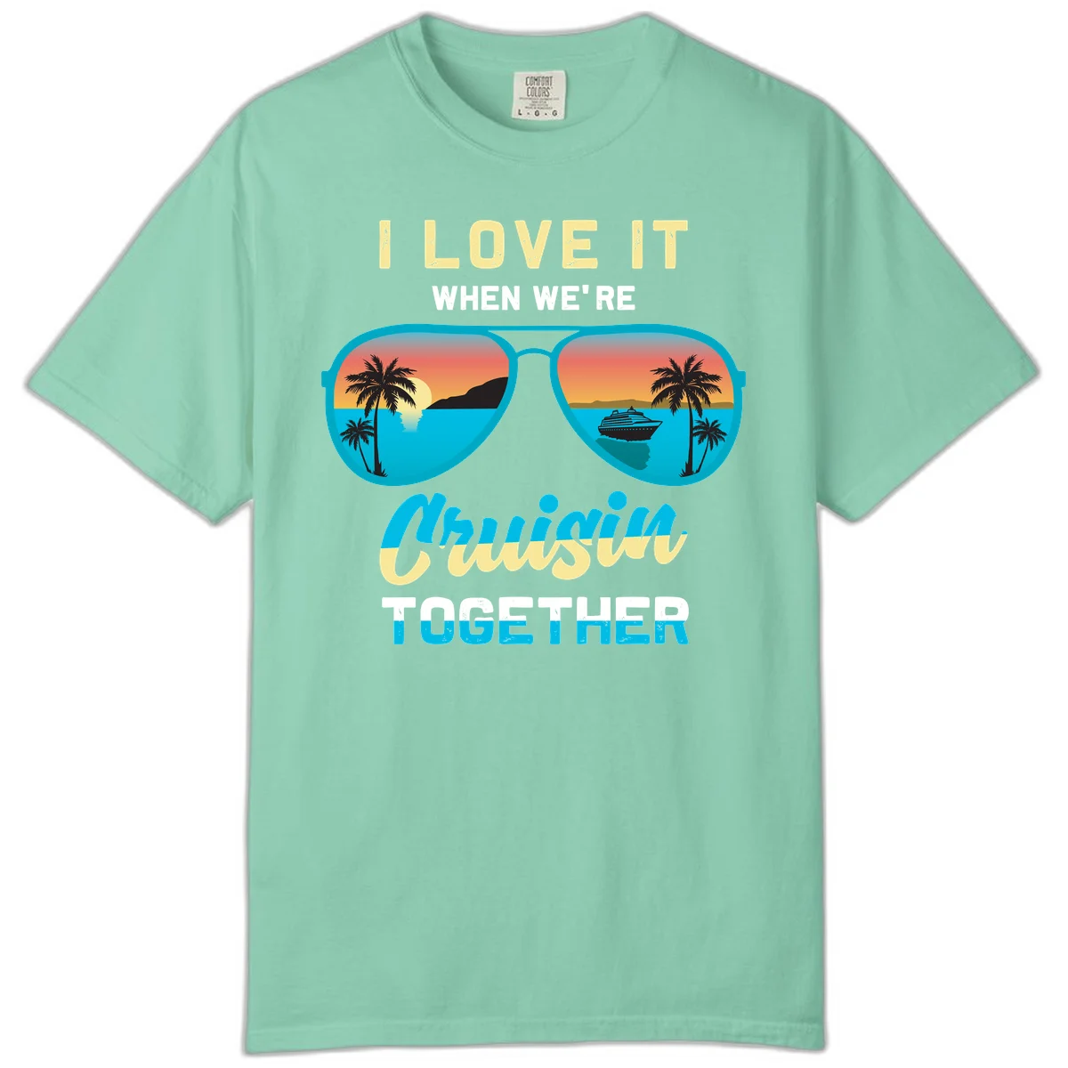 Cruising When We're Cruisin Together Comfort Color in Island Reef