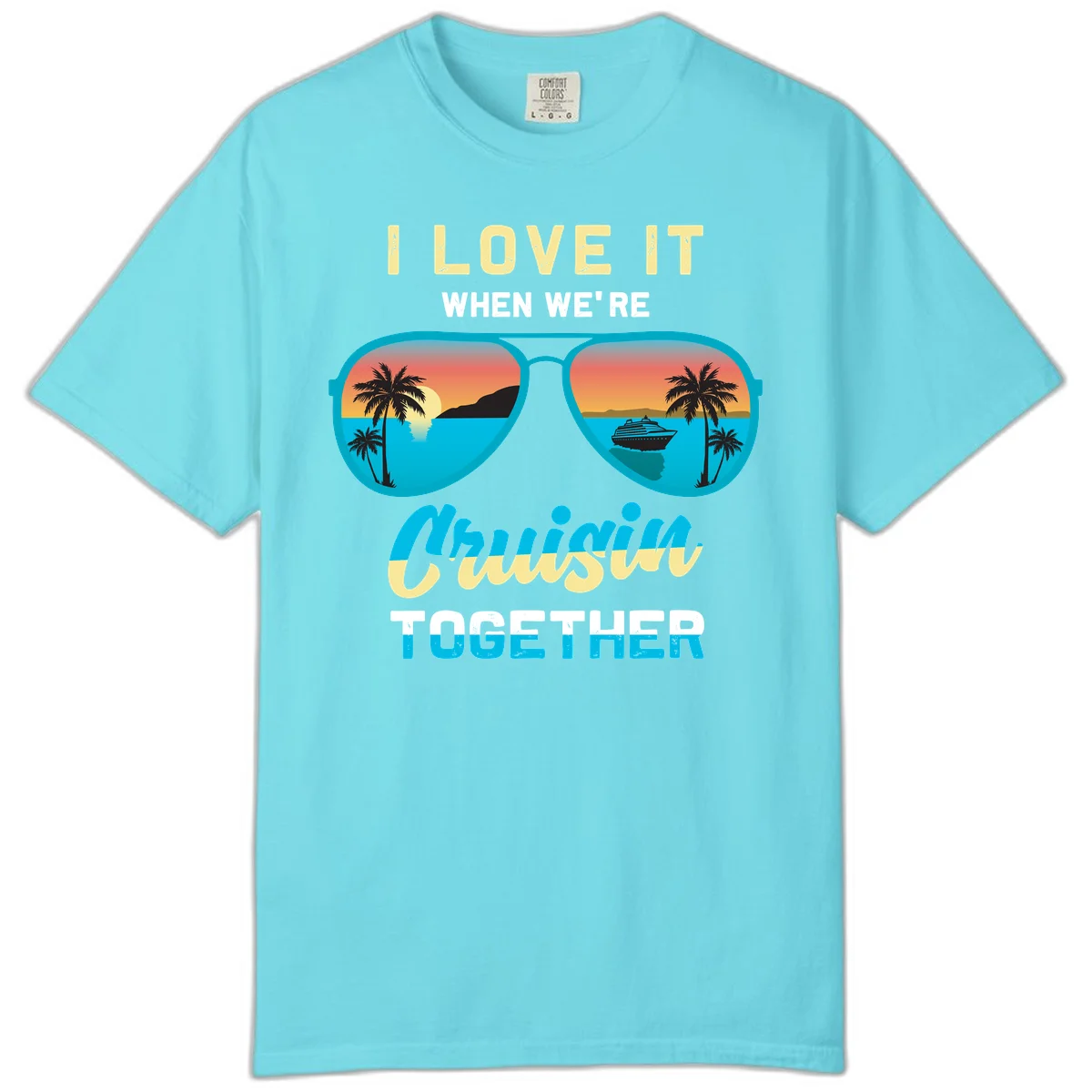 Cruising When We're Cruisin Together Comfort Color in Lagoon Blue