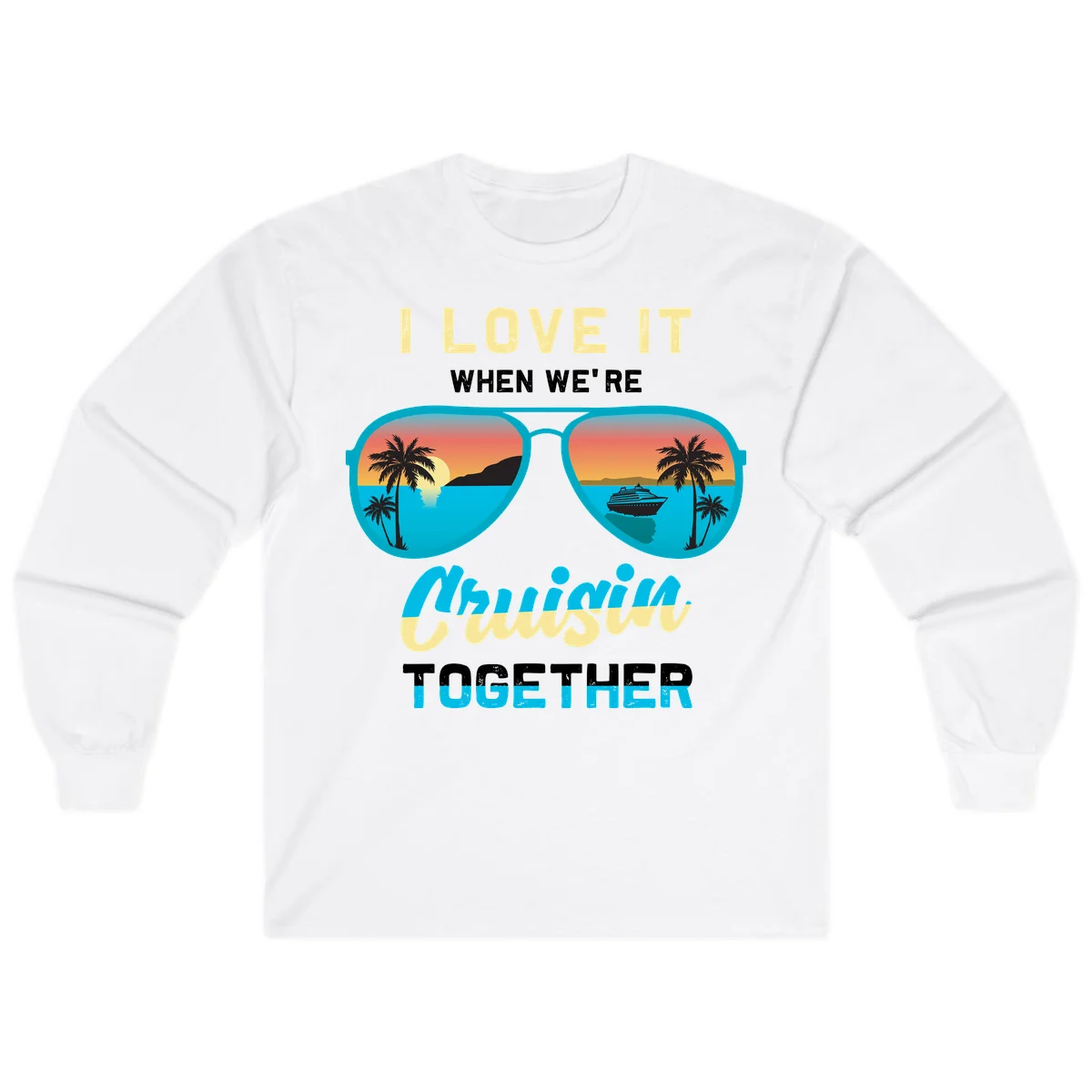 Cruising When We're Cruisin Together Long Sleeve in White