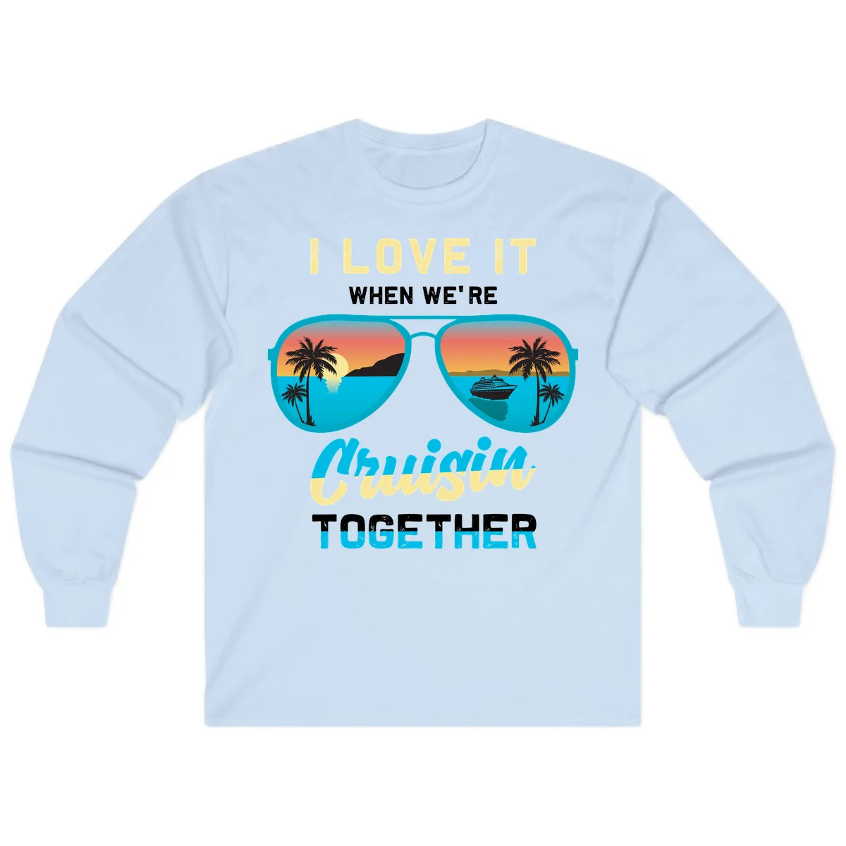 Cruising When We're Cruisin Together Long Sleeve in Light Blue