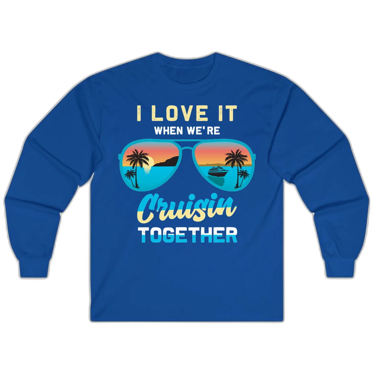 Cruising When We're Cruisin Together Long Sleeve in Royal