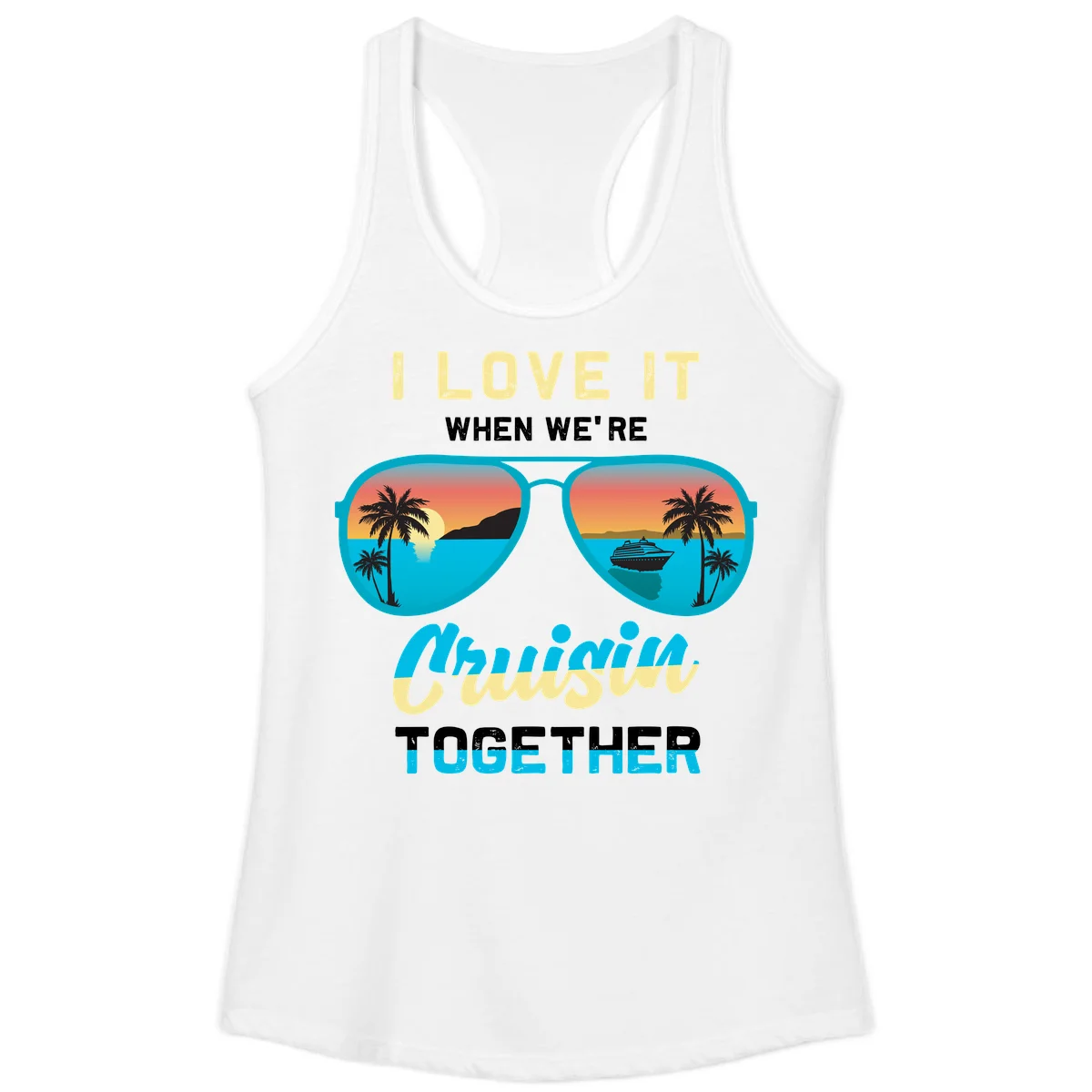Cruising When We're Cruisin Together Ladies Tank in White