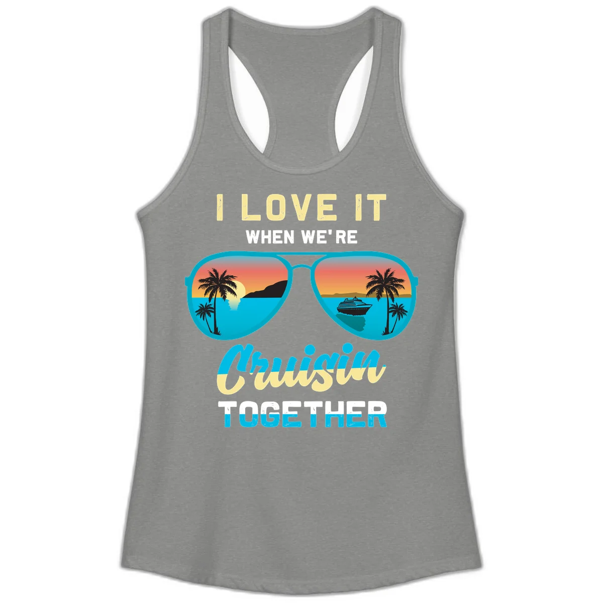 Cruising When We're Cruisin Together Ladies Tank in Heather Grey