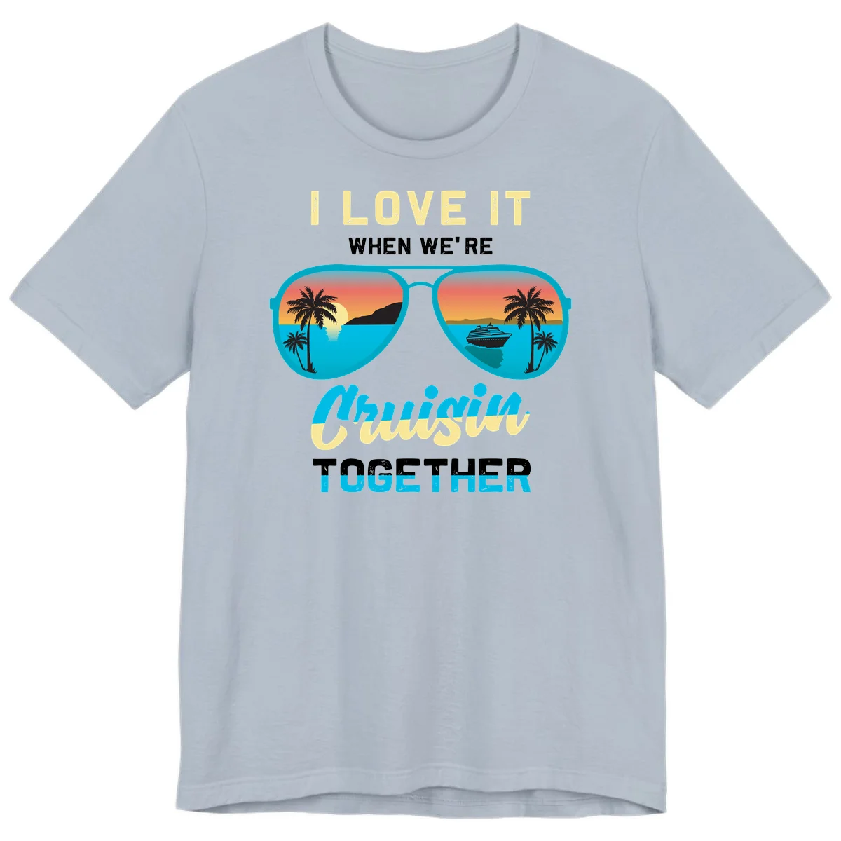 Cruising When We're Cruisin Together Premium T-Shirt in Light Blue