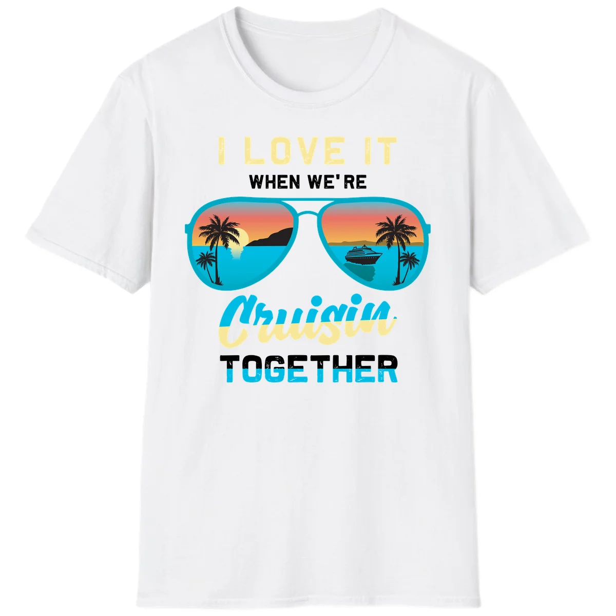 Cruising When We're Cruisin Together T-Shirt in White
