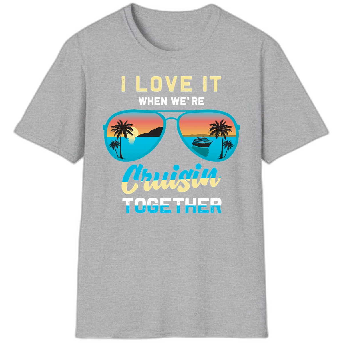 Cruising When We're Cruisin Together T-Shirt in Sport Grey