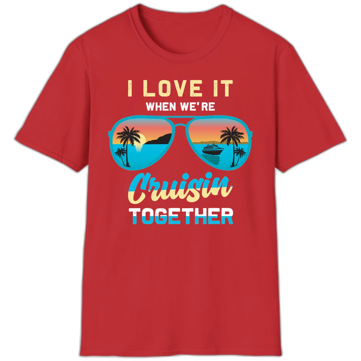 Cruising When We're Cruisin Together T-Shirt in Red